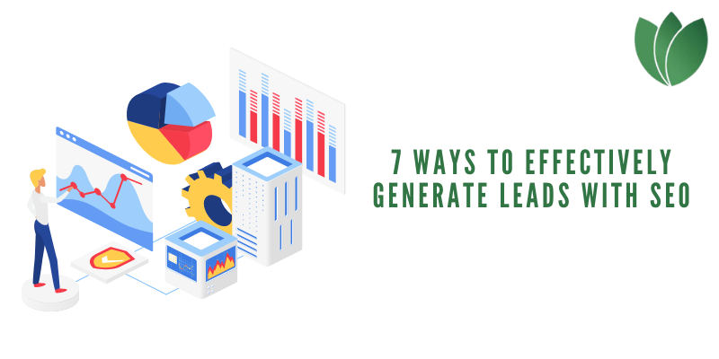 7 Ways To Effectively Generate Leads With SEO